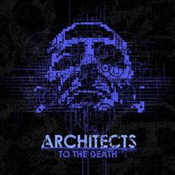 Architects : To the Death